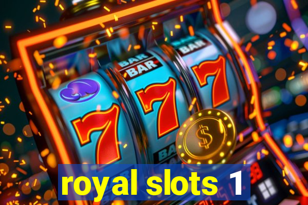 royal slots 1